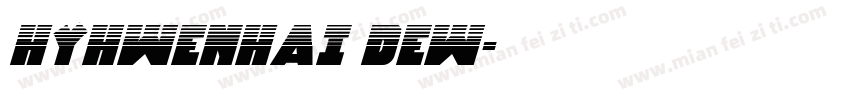 HYHWENHAI DEW字体转换